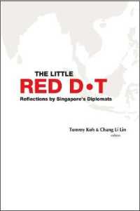 シンガポール歴代外交官の回顧録<br>Little Red Dot, The: Reflections by Singapore's Diplomats - Volume I
