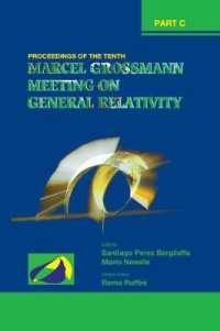 第１０回マルセル・グロスマン会議録（全３巻）<br>Tenth Marcel Grossmann Meeting, The: On Recent Developments in Theoretical and Experimental General Relativity, Gravitation and Relativistic Field Theories - Proceedings of the Mg10 Meeting (In 3 Volumes)