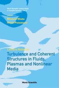 Lecture Notes on Turbulence and Coherent Structures in Fluids, Plasmas and Nonlinear Media (World Scientific Lecture Notes in Complex Systems)