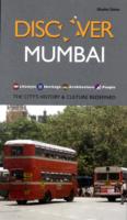 Discover Mumbai : The City's History & Culture Redefined (Discover)