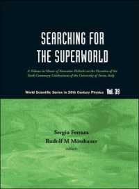 Searching for the Superworld: A Volume in Honor of Antonino Zichichi on the Occasion of the Sixth Centenary Celebrations of the University of Turin, Italy (World Scientific Series in 20th Century Physics)