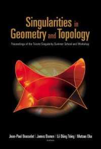 幾何学とトポロジーにおける特異点（会議録）<br>Singularities in Geometry and Topology - Proceedings of the Trieste Singularity Summer School and Workshop