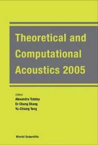 Theoretical and Computational Acoustics 2005 (With Cd-rom) - Proceedings of the 7th International Conference (Ictca 2005) （2005）