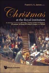 英国王立研究所・クリスマス講義集<br>Christmas at the Royal Institution: An Anthology of Lectures by M Faraday, J Tyndall, R S Ball, S P Thompson, E R Lankester, W H Bragg, W L Bragg, R L Gregory, and I Stewart