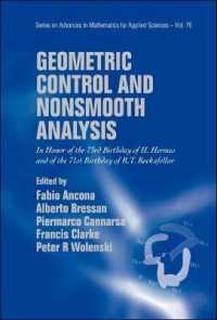 Geometric Control and Nonsmooth Analysis: In Honor of the 73rd Birthday of H Hermes and of the 71st Birthday of R T Rockafellar (Series on Advances in Mathematics for Applied Sciences)