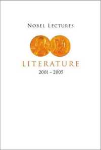 ノーベル賞受賞記念講演集：文学賞2001-2005年<br>Nobel Lectures in Literature (2001-2005)