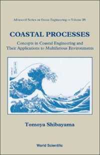 Coastal Processes: Concepts in Coastal Engineering and Their Applications to Multifarious Environments (Advanced Series on Ocean Engineering)