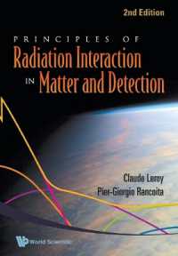 物質・検出における放射線相互作用（第２版）<br>Principles of Radiation Interaction in Matter and Detection (2nd Edition) （2ND）