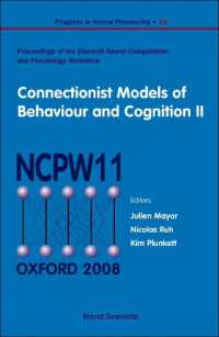 Connectionist Models of Behaviour and Cognition Ii - Proceedings of the 11th Neural Computation and Psychology Workshop (Progress in Neural Processing)
