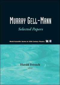 マレー・ゲルマン論文選集<br>Murray Gell-mann - Selected Papers (World Scientific Series in 20th Century Physics)