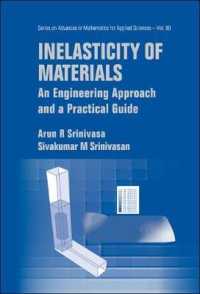 Inelasticity of Materials: An Engineering Approach and a Practical Guide (Series on Advances in Mathematics for Applied Sciences)