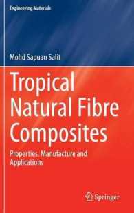 Tropical Natural Fibre Composites : Properties, Manufacture and Applications (Engineering Materials) （2014）