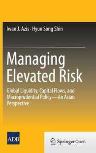 Managing Elevated Risk : Global Liquidity, Capital Flows, and Macroprudential Policy—An Asian Perspective （2015）