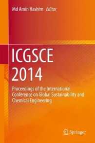 ICGSCE 2014 : Proceedings of the International Conference on Global Sustainability and Chemical Engineering （2015）