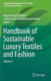 持続可能な高級織物・ファッション・ハンドブック　第１巻<br>Handbook of Sustainable Luxury Textiles and Fashion : Volume 1 (Environmental Footprints and Eco-design of Products and Processes)