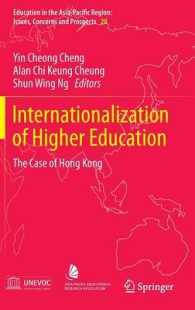 Internationalization of Higher Education : The Case of Hong Kong (Education in the Asia-pacific Region: Issues, Concerns and Prospects)