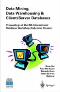 Data Mining, Data Warehousing and Client/Server Databases : Proceedings of the 8th International Hong Kong Computer Society Database Workshop - Indust