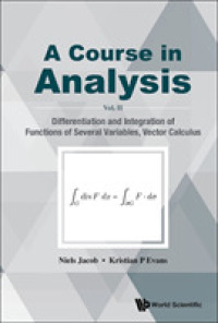Course in Analysis, a - Vol. Ii: Differentiation and Integration of Functions of Several Variables, Vector Calculus