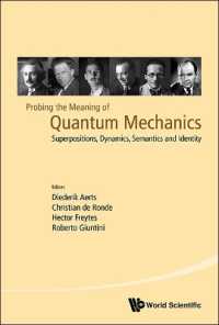 Probing the Meaning of Quantum Mechanics: Superpositions, Dynamics, Semantics and Identity