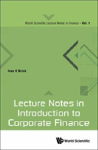 企業財務入門<br>Lecture Notes in Introduction to Corporate Finance (World Scientific Lecture Notes in Finance)