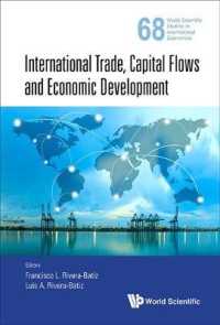 国際貿易、資本フローと経済発展<br>International Trade, Capital Flows and Economic Development (World Scientific Studies in International Economics)
