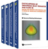 二相熱伝達と二相流百科事典　第３セット（全４巻）<br>Encyclopedia of Two-phase Heat Transfer and Flow Iii: Macro and Micro Flow Boiling and Numerical Modeling Fundamentals (A 4-volume Set)