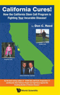 California Cures!: How the California Stem Cell Program Is Fighting Your Incurable Disease!