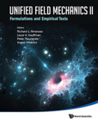 Unified Field Mechanics Ii: Formulations and Empirical Tests - Proceedings of the Xth Symposium Honoring Noted French Mathematical Physicist Jean-pierre Vigier