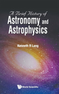 天文学・宇宙天文学小史<br>Brief History of Astronomy and Astrophysics, a