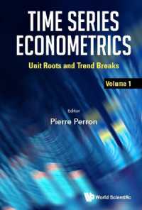 時系列の計量経済学（第１巻）単位根と屈折トレンド<br>Time Series Econometrics - Volume 1: Unit Roots and Trend Breaks