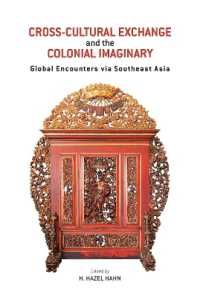 Cross-Cultural Exchange and the Colonial Imaginary : Global Encounters Via Southeast Asia