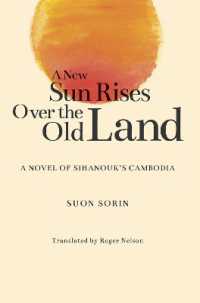 A New Sun Rises over the Old Land : A Novel of Sihanouk's Cambodia