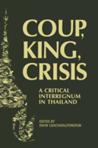 Coup, King, Crisis : Time of a Dangerous Interregnum in Thailand