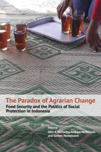 The Paradox of Agrarian Change : Food Security and the Politics of Social Protection in Indonesia