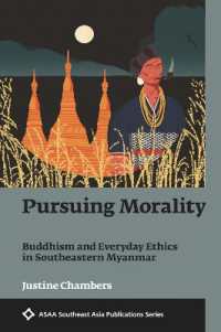 Pursuing Morality : Buddhism and Everyday Ethics in Southeastern Myanmar (Asaa Southeast Asia Publications Series)