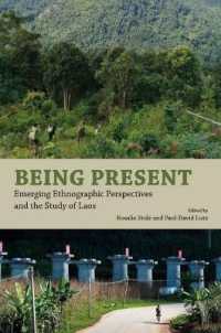 Being Present : Emerging Ethnographic Perspectives and the Study of Laos