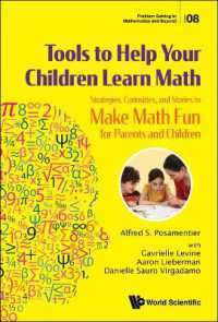 Tools to Help Your Children Learn Math: Strategies, Curiosities, and Stories to Make Math Fun for Parents and Children (Problem Solving in Mathematics and Beyond)