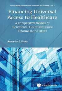 Financing Universal Access to Healthcare: a Comparative Review of Incremental Health Insurance Reforms in the OECD (World Scientific Series in Health Investment and Financing)