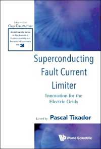 Superconducting Fault Current Limiter: Innovation for the Electric Grids (World Scientific Series in Applications of Superconductivity and Related Phenomena)