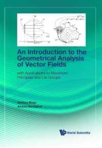 ベクトル場の幾何学的解析入門<br>Introduction to the Geometrical Analysis of Vector Fields, An: With Applications to Maximum Principles and Lie Groups