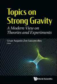 Topics on Strong Gravity: A Modern View on Theories and Experiments