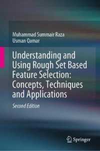 Understanding and Using Rough Set Based Feature Selection: Concepts, Techniques and Applications （2ND）