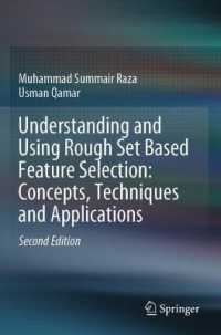 Understanding and Using Rough Set Based Feature Selection: Concepts, Techniques and Applications （2ND）