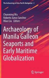 Archaeology of Manila Galleon Seaports and Early Maritime Globalization (The Archaeology of Asia-pacific Navigation)