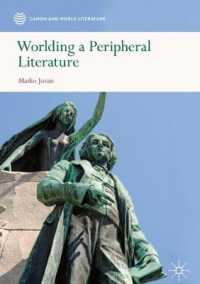 Worlding a Peripheral Literature (Canon and World Literature)