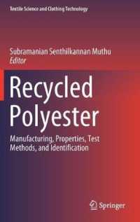 Recycled Polyester : Manufacturing, Properties, Test Methods, and Identification (Textile Science and Clothing Technology)