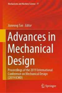 Advances in Mechanical Design : Proceedings of the 2019 International Conference on Mechanical Design (2019 ICMD) (Mechanisms and Machine Science)
