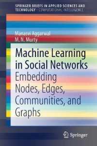 Machine Learning in Social Networks : Embedding Nodes, Edges, Communities, and Graphs (Springerbriefs in Applied Sciences and Technology)