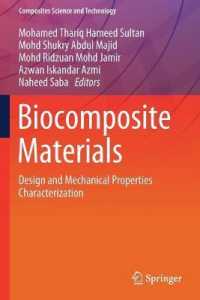 Biocomposite Materials : Design and Mechanical Properties Characterization (Composites Science and Technology)