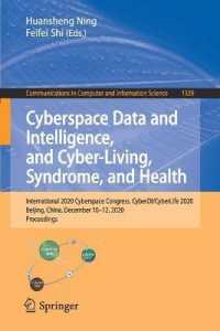 Cyberspace Data and Intelligence, and Cyber-Living, Syndrome, and Health : International 2020 Cyberspace Congress, CyberDI/CyberLife 2020, Beijing, China, December 10-12, 2020, Proceedings (Communications in Computer and Information Science)